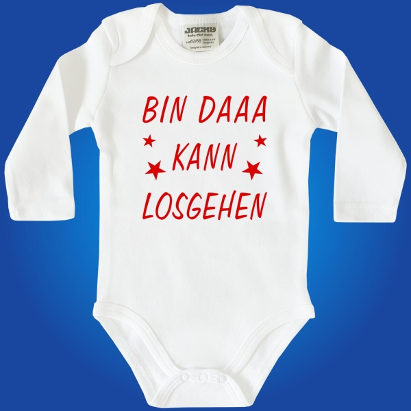 Baby-Body mit lustigem Spruch - Bin daaa - kann losgehen