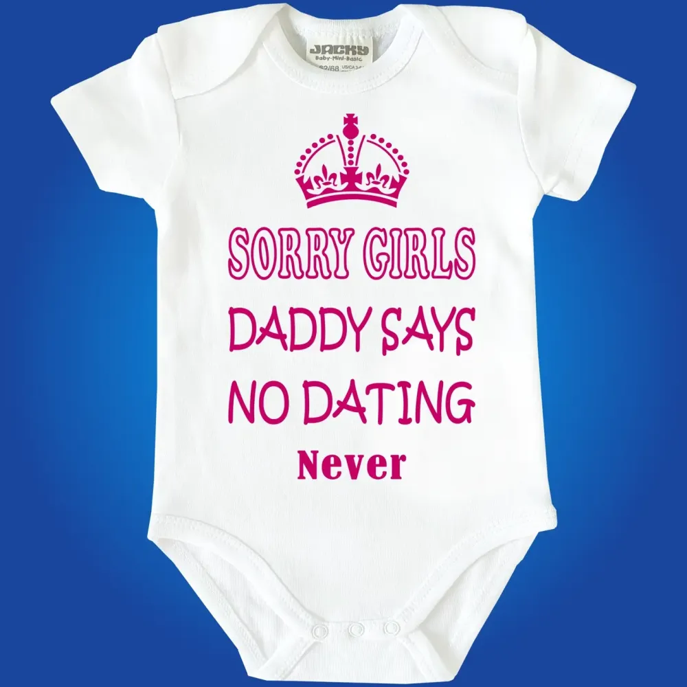 Baby Bodysuit Sorry Boys no Dating