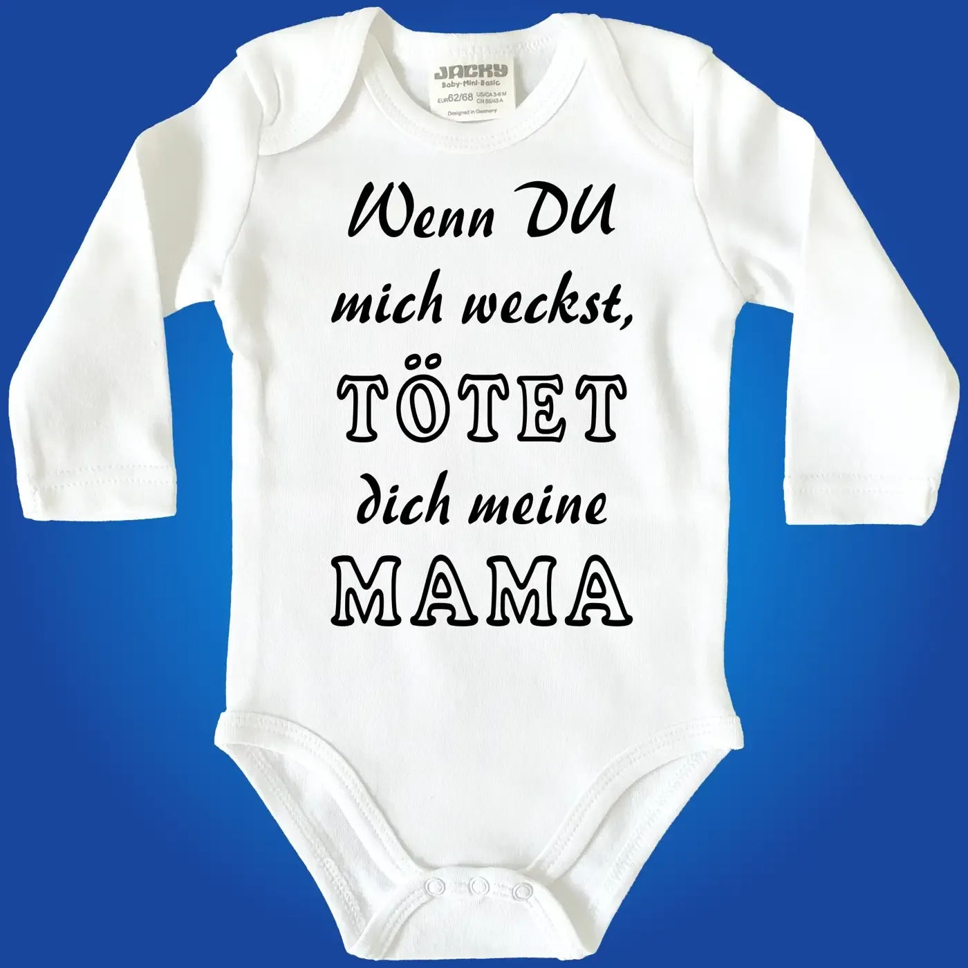 Baby‑Body mit Spruch „Wenn du mich weckst, tötet dich mein Papa“